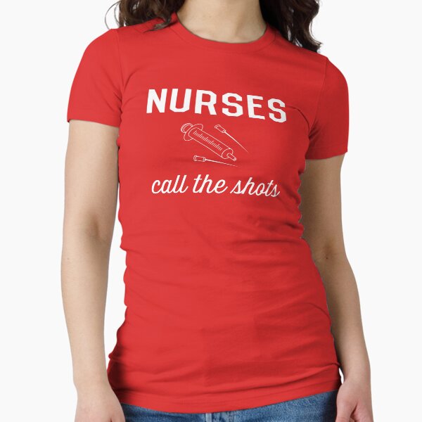 Nurses call the shots Fitted T-Shirt