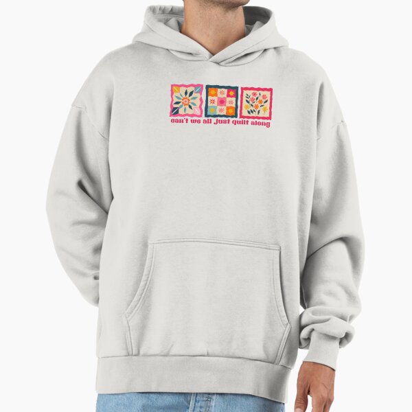 Get along funny quilter quilting philosophy sewing seamstress crafts hobbies Hoodie