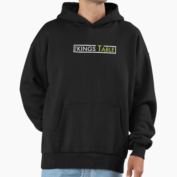 The Kings Table Hoodie