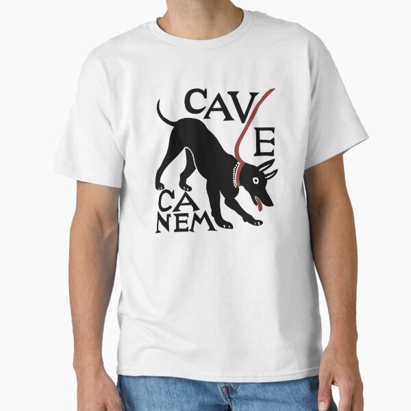 Cave Canem (Beware of dog) - 2nd Version T-Shirt