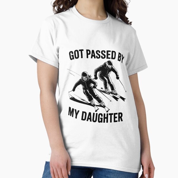 Got Passed by My Daughter Funny Skiing T-Shirt