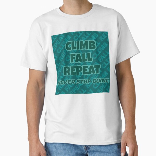 Climb Fall Repeat T-Shirt