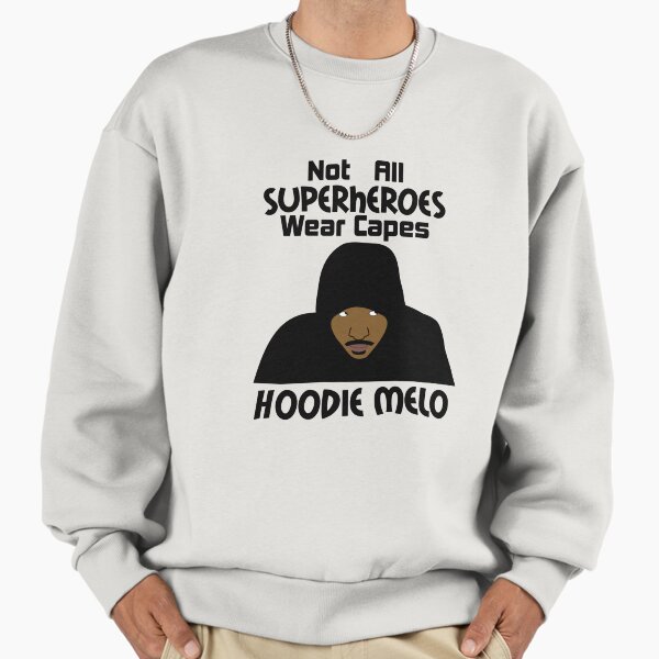 Hoodie Melo - Not all Heroes wear capes Sweatshirt