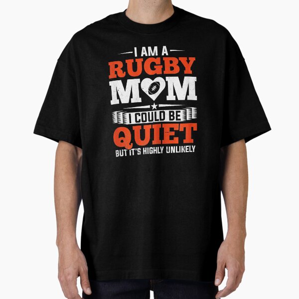 Rugby Mom Funny Loud And Proud Sports Humor T-Shirt