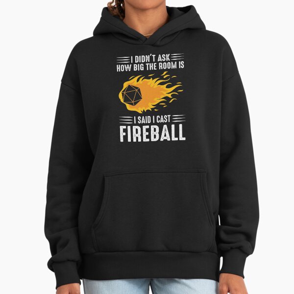 I cast Fireball Wizard Sorcerer DM Gift TTRPG Hoodie