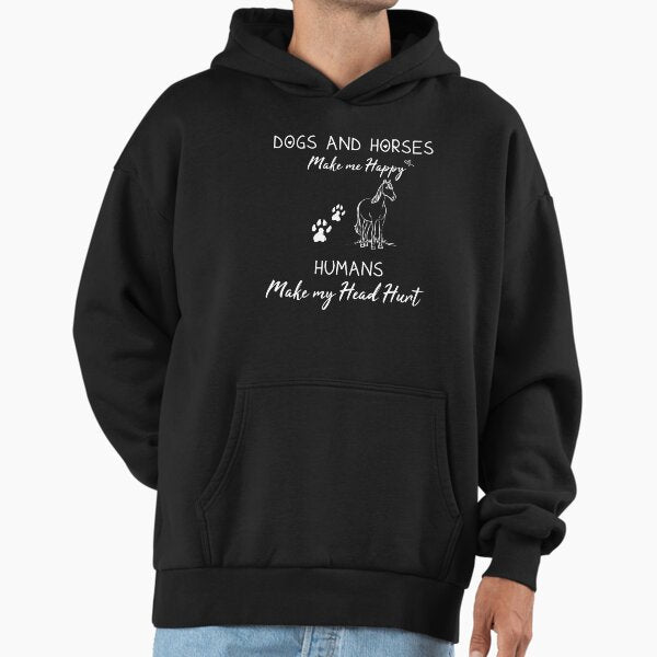 Dogs and horses make me happy humans make my head hurt Gift for Dogs and Horses Lovers Hoodie