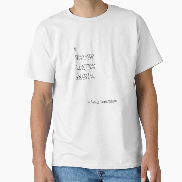 Great Quotes Series: Larry Duplechan T-Shirt
