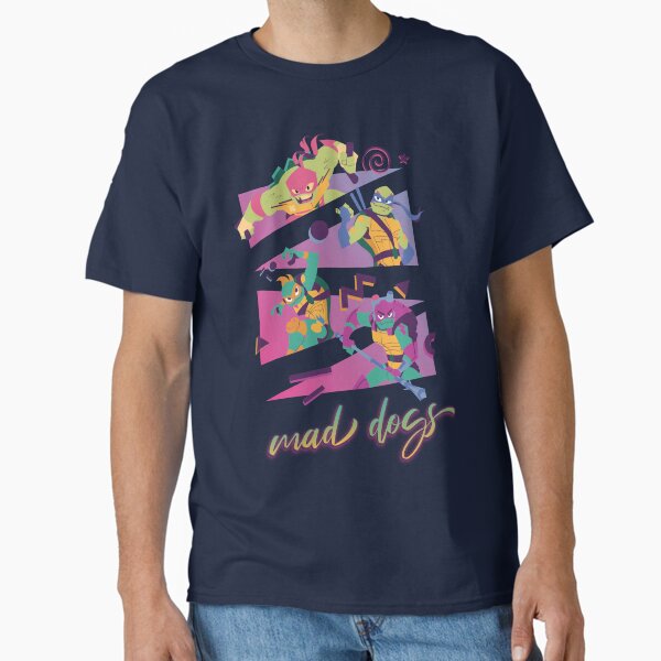 Mad Dogs T-Shirt