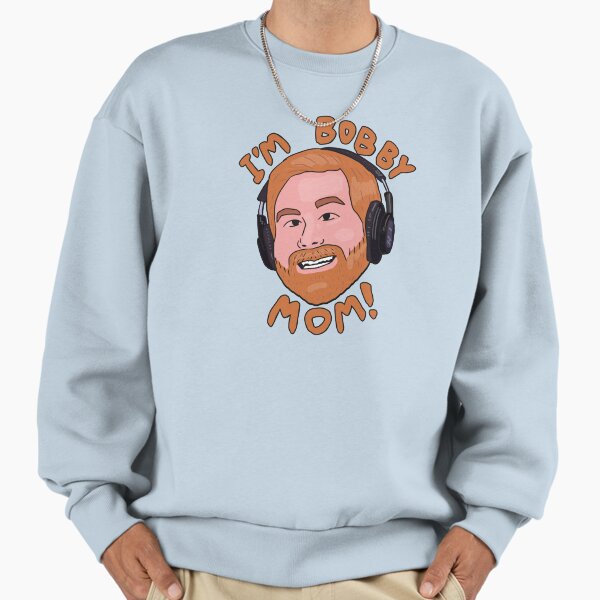 I’m Bobby Mom Sweatshirt