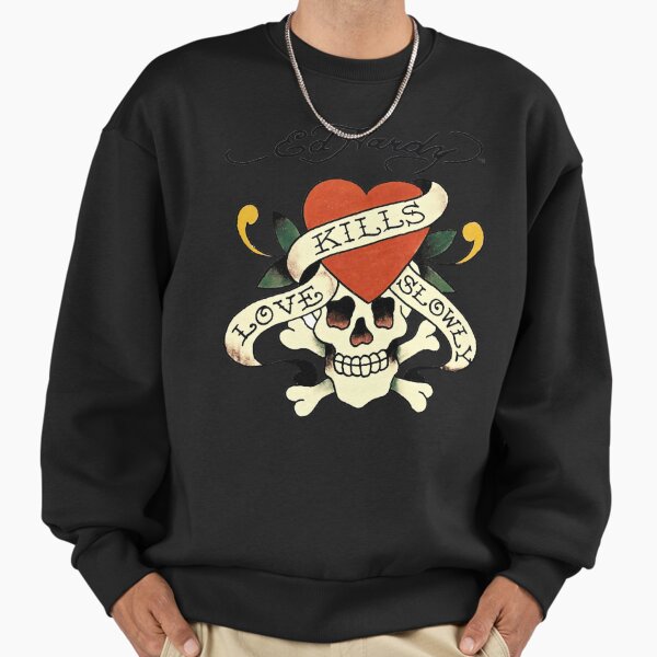 Ed hardy love kills slowly Sweatshirt