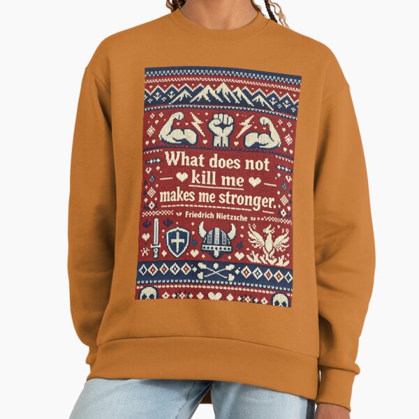 Nietzsche Stronger quote, philosophy knitting pattern Sweatshirt