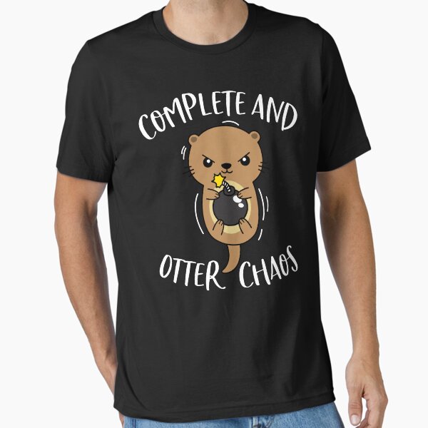 Complete and Otter Chaos Funny Cute Sea Otter Pun T-Shirt