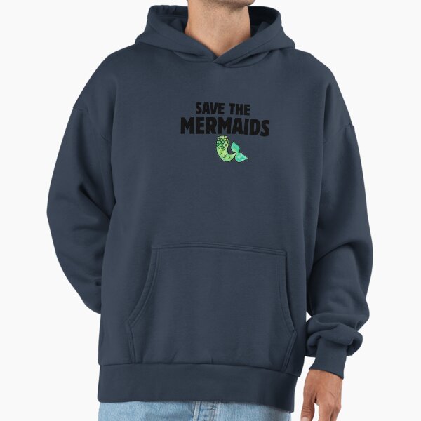 Save the mermaids Hoodie
