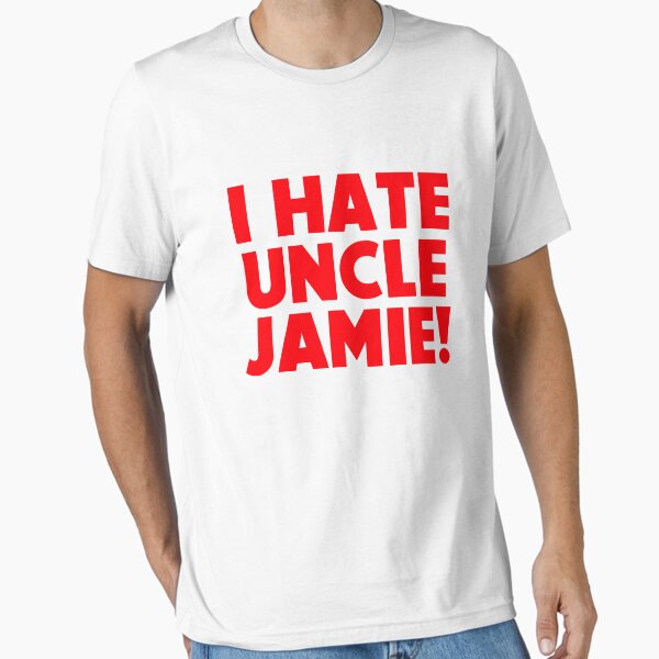I hate Uncle Jamie! / Love Actually T-Shirt