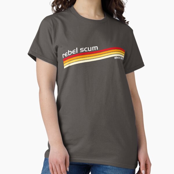 Rebel Scum Since 1977 T-Shirt