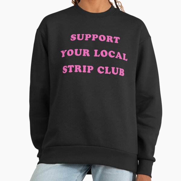 Summer Walker Merch Support Your Local Strip Club Shirt Sweatshirt