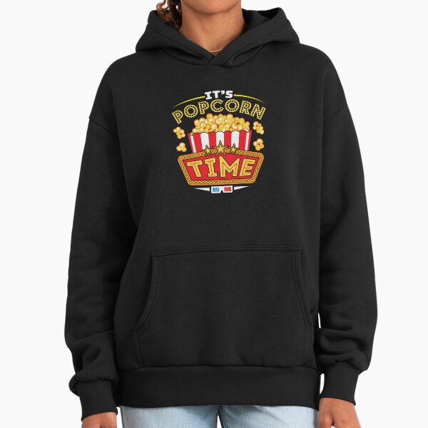 It's Popcorn Time Hoodie