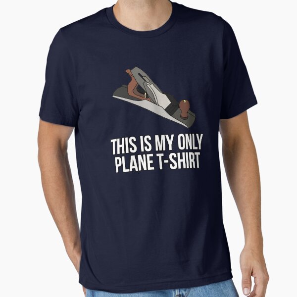 This Is My Plane T-Shirt Woodworker T-Shirt