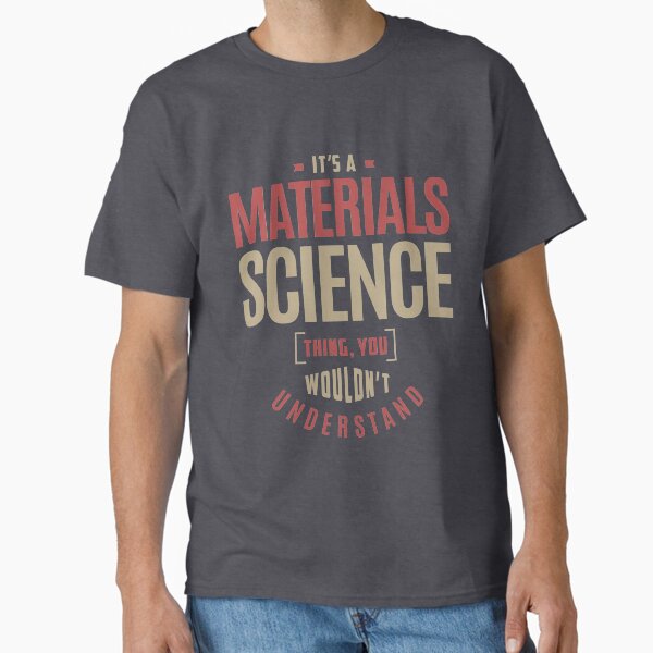 Materials Science Thing T-Shirt