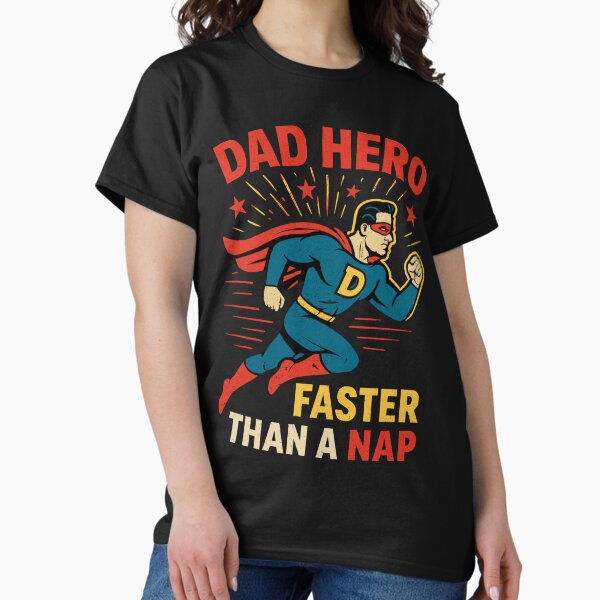 Father's Day Gift Superhero Dad Hero Funny T-Shirt