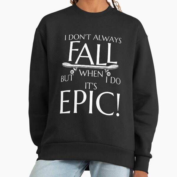 Epic Fall Sweatshirt