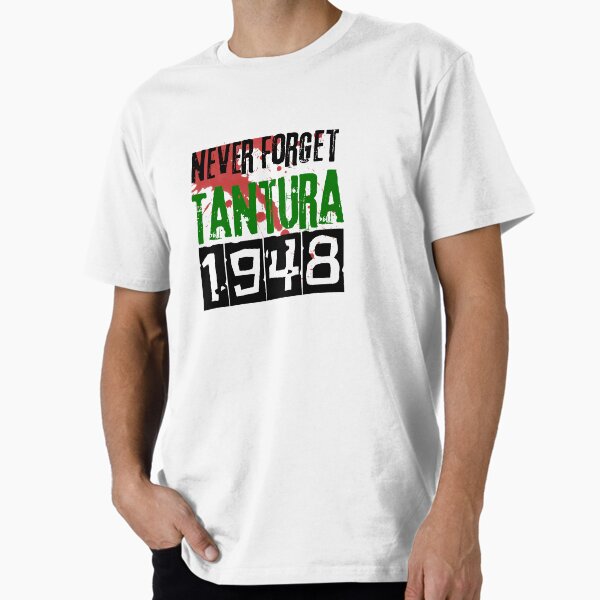 Never forgive Tantura massacre - nakba 1948 Premium T-Shirt