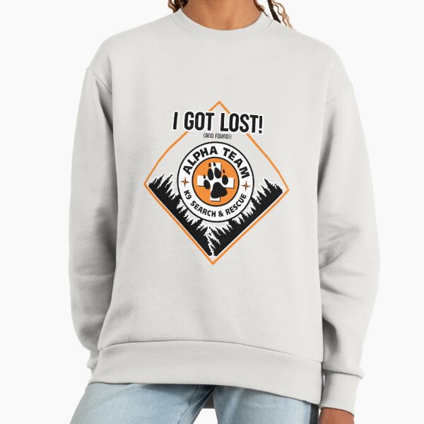 I GOT LOST! (And found) Sweatshirt