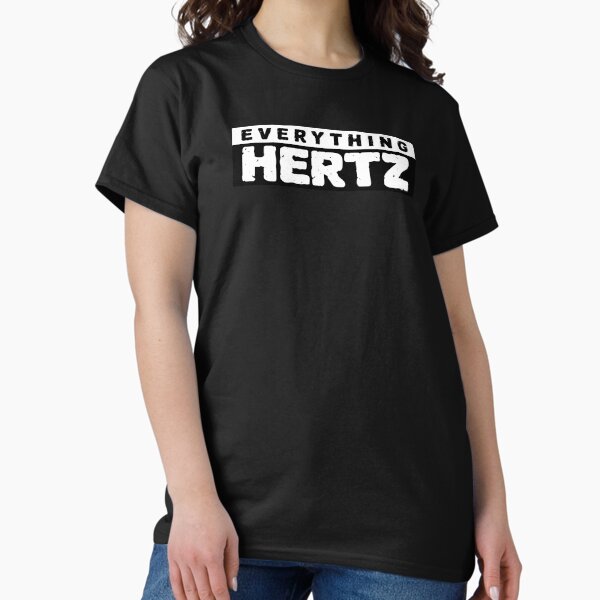 Everything Hertz Engineering Merch T-Shirt