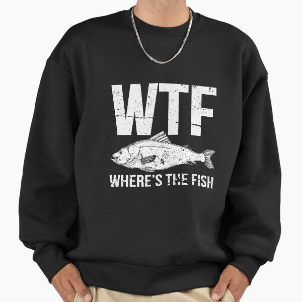 WTF Where's The Fish Sweatshirt