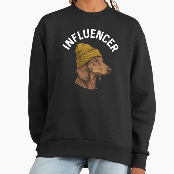 Dog Daschund Hip Influencer Funny Doxie Humor Dogs Lover Gift Hipster Birthday Sweatshirt