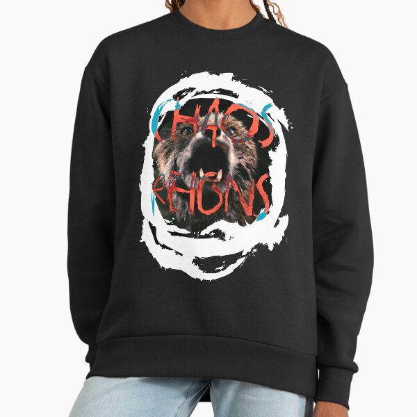 Chaos Reigns Sweatshirt