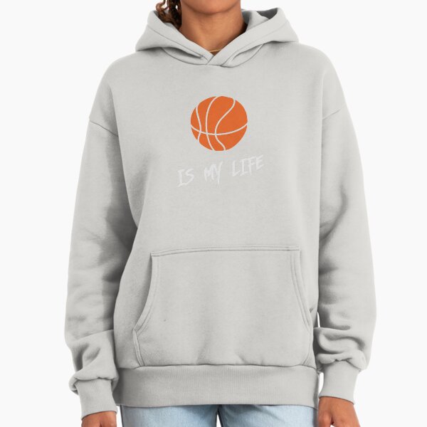 Basketball is my life Hoodie