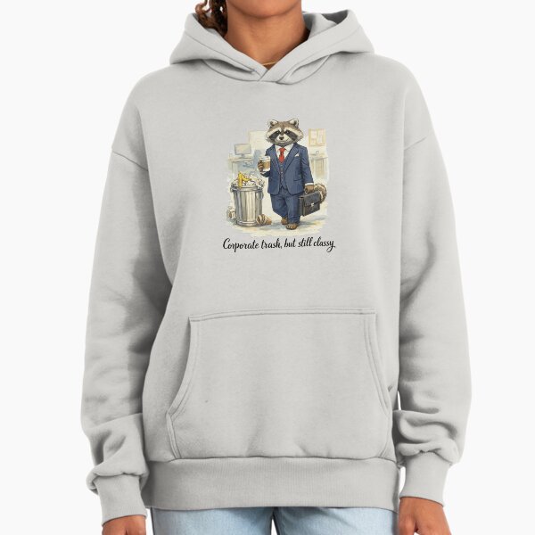 Corporate trash Hoodie