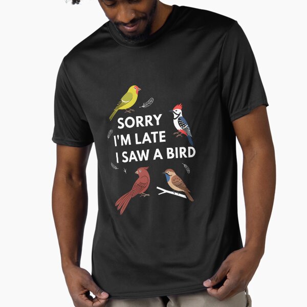 Distracted Birder Collection Active T-Shirt
