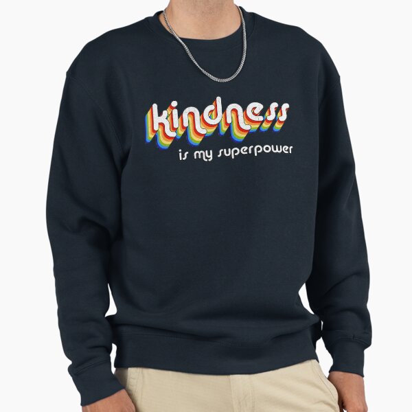 Kindness is my superpower; retro vintage style graphic design by Kelly Design Company Sweatshirt