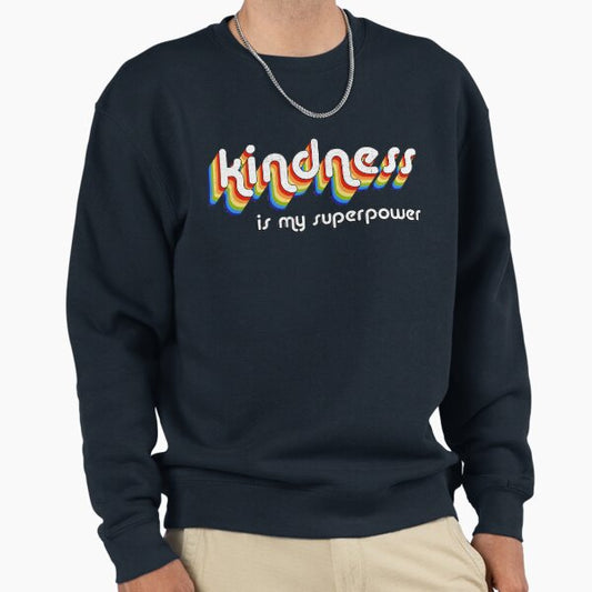 Kindness is my superpower; retro vintage style graphic design by Kelly Design Company Sweatshirt