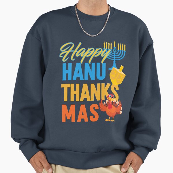 Hanukkah - Chanukah - Thanksgiving - Hanuthanksmas - Hallothanksmas Sweatshirt