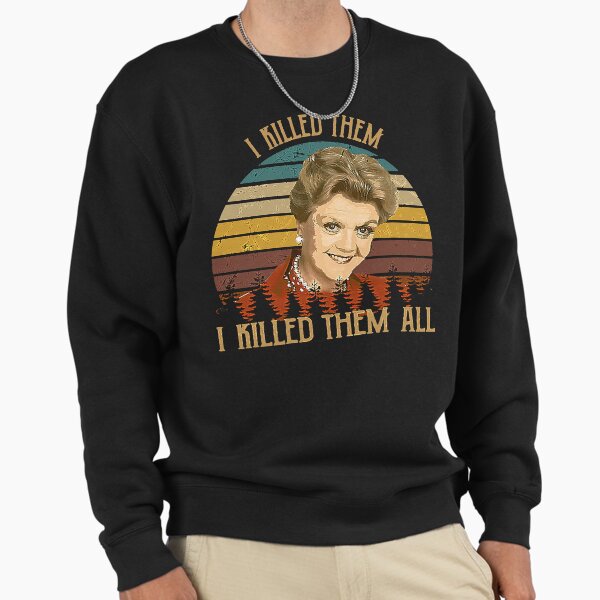 Vintage Murder She Wrote - I Killed Them I Killed Them Sweatshirt