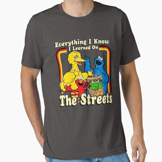 Everything I know I learned on The Streets T-Shirt