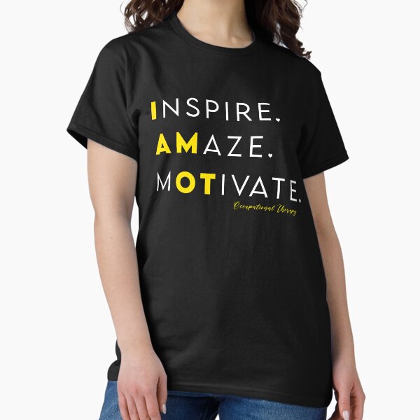 I AM OT Occupational Therapy Saying T-Shirt