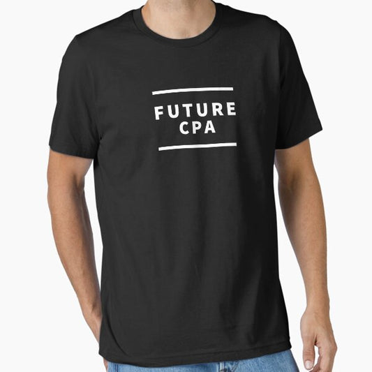 Note the future CPA T-Shirt