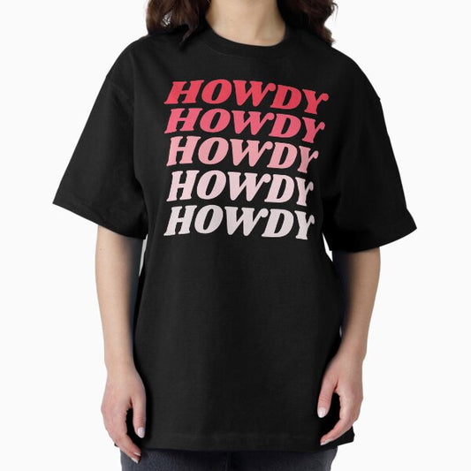 Howdy Howdy Howdy Howdy Howdy T-Shirt