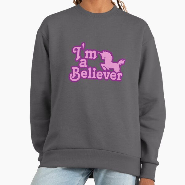 I believe in unicorns Sweatshirt