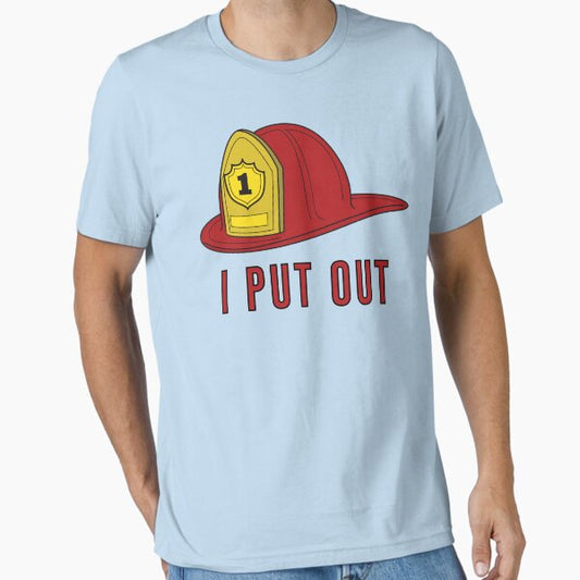 I Put Out T-Shirt