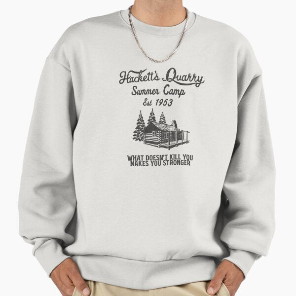Hackett's Quarry Summer Camp - What doesn't kill you makes you stronger! Sweatshirt