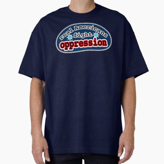 Real Americans fight oppression, blue background T-Shirt