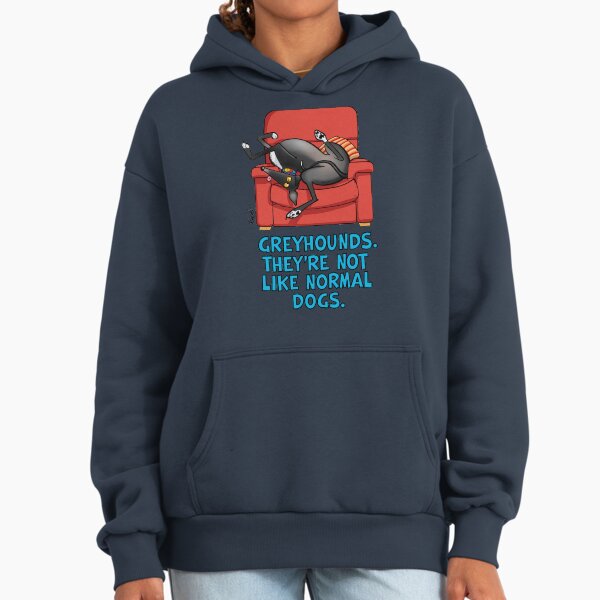 They're not like normal dogs Hoodie