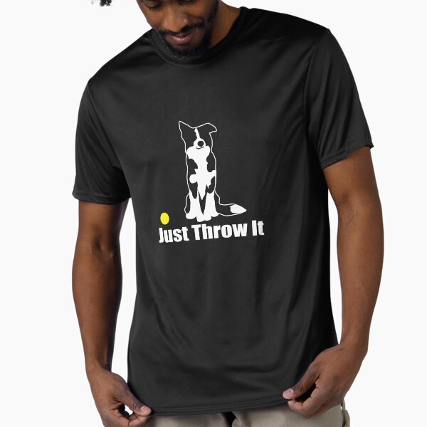 Just Throw It Border Collie Dog | NickerStickers® on Redbubble Active T-Shirt