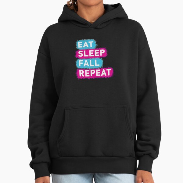 Eat, Sleep, Fall, and Repeat Hoodie