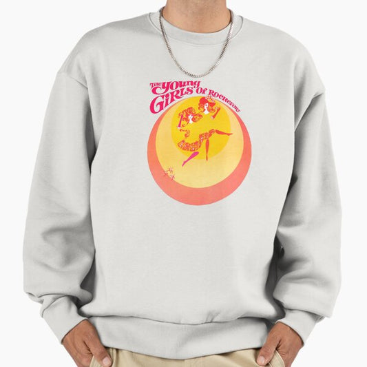 The young girls of rochefort Sweatshirt